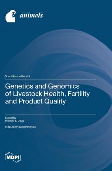 Genetics and Genomics of Livestock Health Fertility and Product Quality