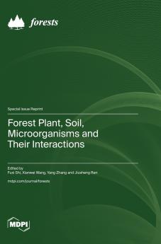 Forest Plant Soil Microorganisms and Their Interactions