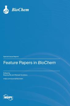 Feature Papers in BioChem