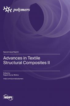 Advances in Textile Structural Composites II