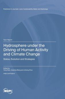Hydrosphere under the Driving of Human Activity and Climate Change