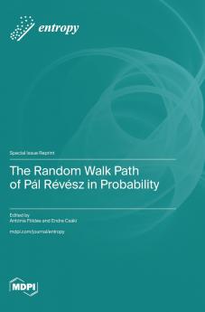 The Random Walk Path of Pál Révész in Probability