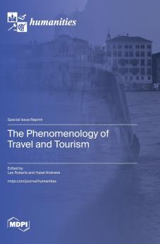 The Phenomenology of Travel and Tourism