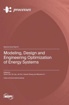 Modeling Design and Engineering Optimization of Energy Systems