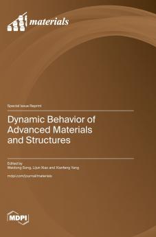 Dynamic Behavior of Advanced Materials and Structures