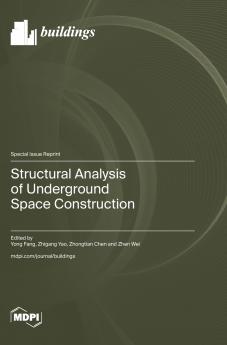 Structural Analysis of Underground Space Construction