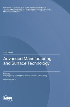 Advanced Manufacturing and Surface Technology