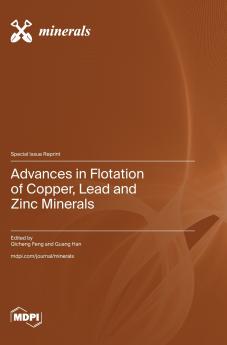 Advances in Flotation of Copper Lead and Zinc Minerals