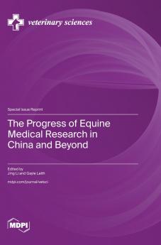 The Progress of Equine Medical Research in China and Beyond