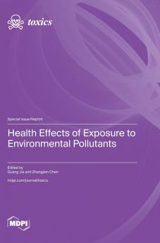 Health Effects of Exposure to Environmental Pollutants