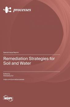 Remediation Strategies for Soil and Water