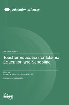 Teacher Education for Islamic Education and Schooling