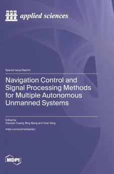 Navigation Control and Signal Processing Methods for Multiple Autonomous Unmanned Systems