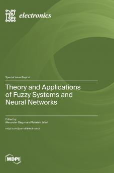 Theory and Applications of Fuzzy Systems and Neural Networks