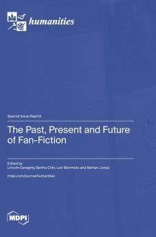 The Past Present and Future of Fan-Fiction