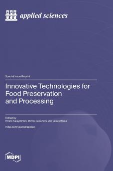 Innovative Technologies for Food Preservation and Processing