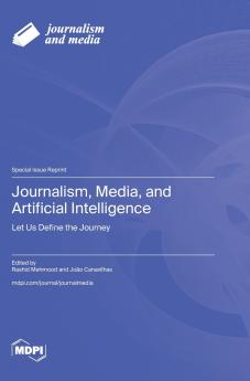 Journalism Media and Artificial Intelligence