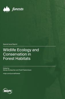 Wildlife Ecology and Conservation in Forest Habitats