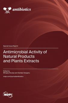 Antimicrobial Activity of Natural Products and Plants Extracts