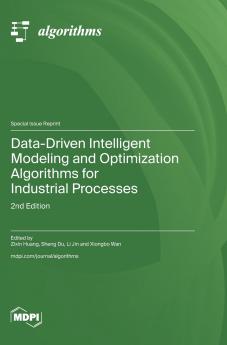 Data-Driven Intelligent Modeling and Optimization Algorithms for Industrial Processes