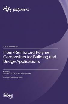 Fiber-Reinforced Polymer Composites for Building and Bridge Applications