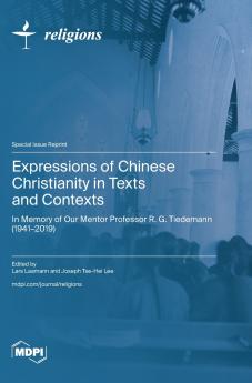 Expressions of Chinese Christianity in Texts and Contexts