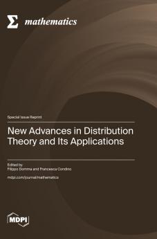 New Advances in Distribution Theory and Its Applications