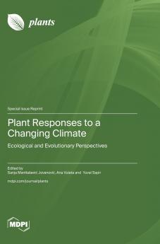 Plant Responses to a Changing Climate