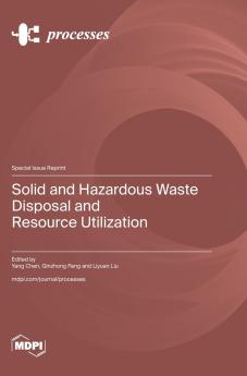 Solid and Hazardous Waste Disposal and Resource Utilization