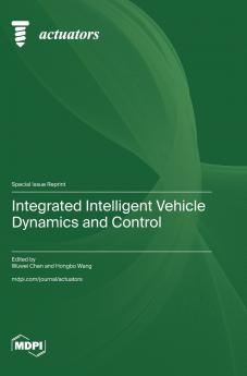 Integrated Intelligent Vehicle Dynamics and Control