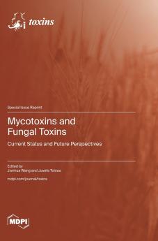 Mycotoxins and Fungal Toxins