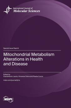 Mitochondrial Metabolism Alterations in Health and Disease