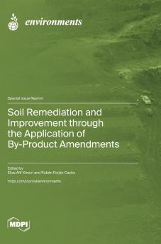 Soil Remediation and Improvement through the Application of By-Product Amendments