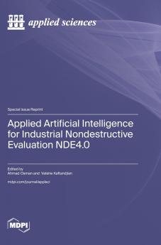 Applied Artificial Intelligence for Industrial Nondestructive Evaluation NDE4.0