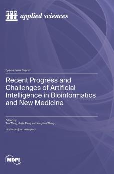 Recent Progress and Challenges of Artificial Intelligence in Bioinformatics and New Medicine