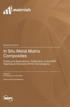 In Situ Metal Matrix Composites