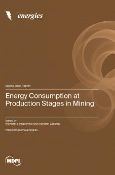Energy Consumption at Production Stages in Mining