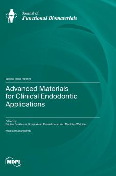 Advanced Materials for Clinical Endodontic Applications