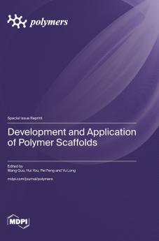 Development and Application of Polymer Scaffolds