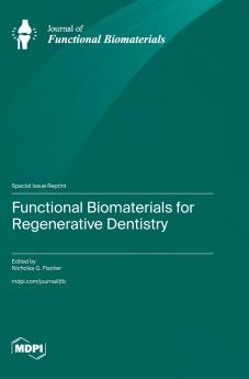 Functional Biomaterials for Regenerative Dentistry