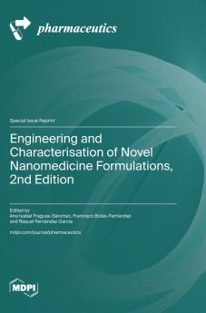 Engineering and Characterisation of Novel Nanomedicine Formulations 2nd Edition