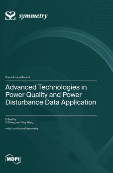 Advanced Technologies in Power Quality and Power Disturbance Data Application