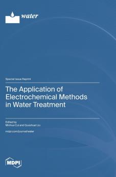 The Application of Electrochemical Methods in Water Treatment