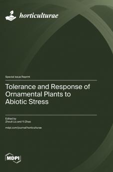 Tolerance and Response of Ornamental Plants to Abiotic Stress