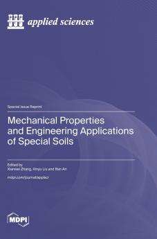 Mechanical Properties and Engineering Applications of Special Soils