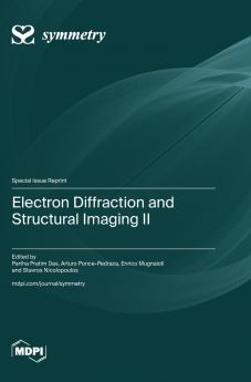 Electron Diffraction and Structural Imaging II