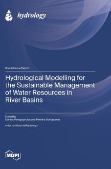 Hydrological Modelling for the Sustainable Management of Water Resources in River Basins