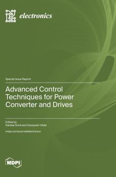Advanced Control Techniques for Power Converter and Drives