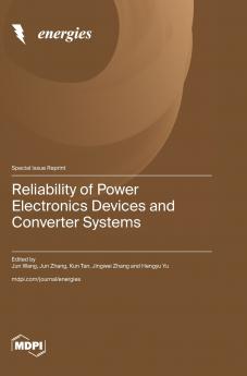Reliability of Power Electronics Devices and Converter Systems