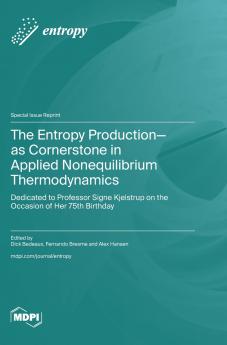 The Entropy Production-as Cornerstone in Applied Nonequilibrium Thermodynamics